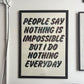 NOTHING IS IMPOSSIBLE/ Poster