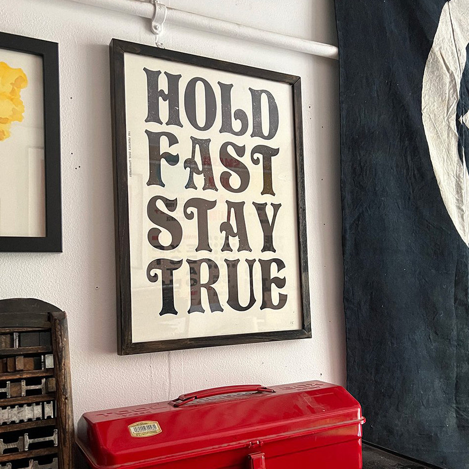 HOLD FAST STAY TRUE/ Poster