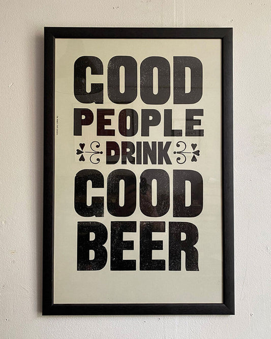 GOOD PEOPLE DRINK GOOD BEER/ Poster