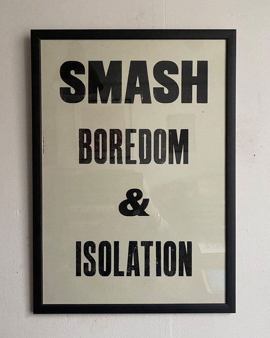 SMASH BOREDOM & ISOLATION/ Poster / Black